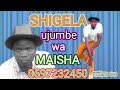 SHIGELA UJUMBE WA MAISHA 0697232450 BY NGALULA STUDIO 