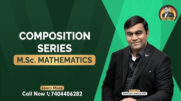 🔥🔥 Composition Series (Part-1) M.Sc. Mathematics | Advanced Algebra M.Sc. Mathematics |