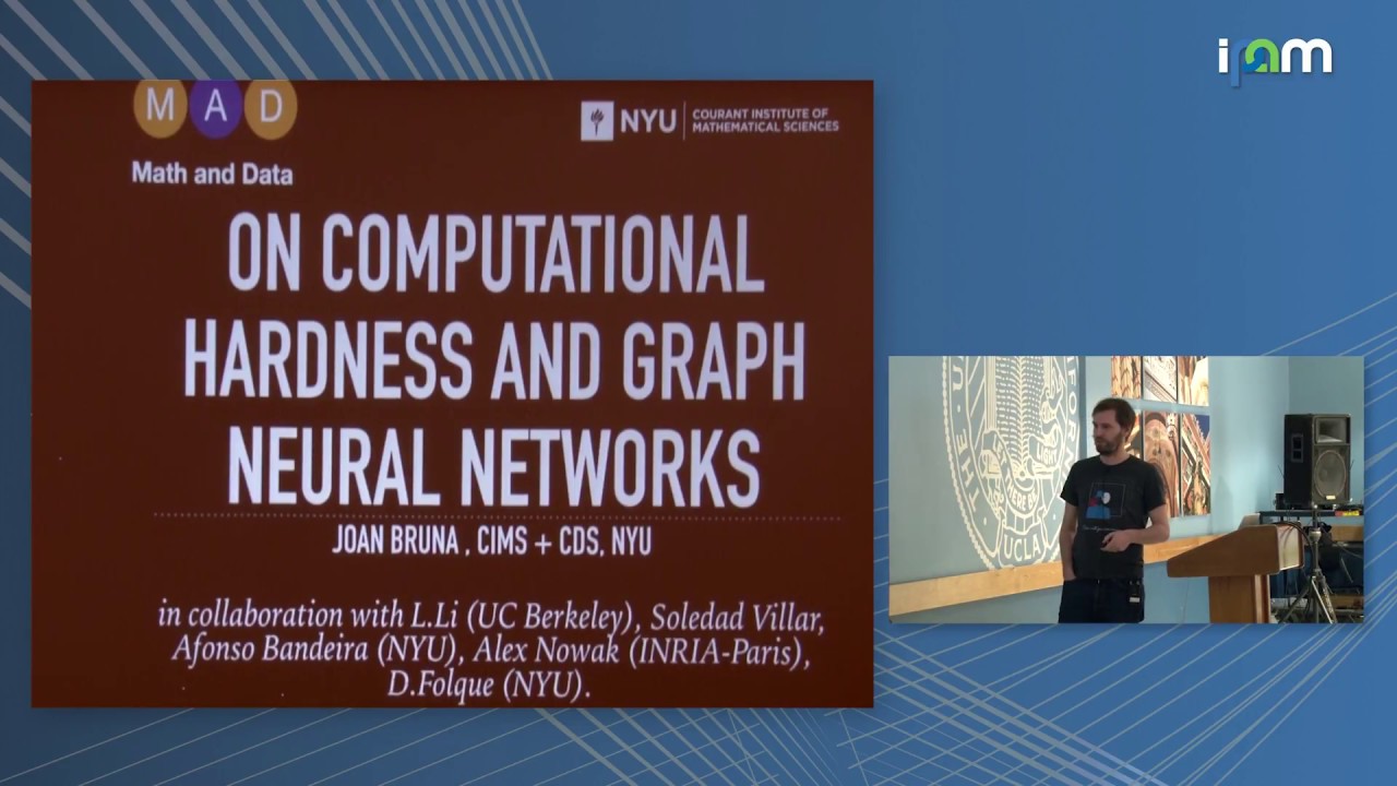 Joan Bruna: "On Computational Hardness with Graph Neural Networks ...