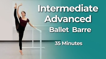 Intermediate/Advanced Ballet Barre (35 Min Workout)