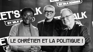 Let's Talk by MLK Hommes #09 - Le chrétien et la politique