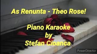 As Renunta - Theo Rose! (piano karaoke) / Fa Diez minor / - un Ton 1/2