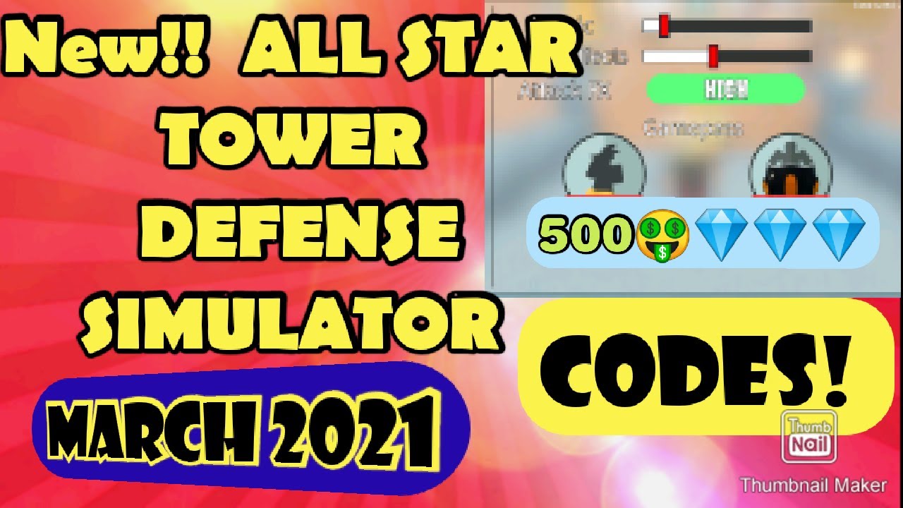 NEW ALL STAR TOWER DEFENSE SIMULATOR CODES MARCH 2021 allstartowerdefensecodes YouTube