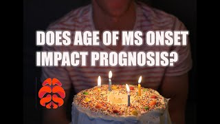 MS Vlog: Does Age of Onset Impact Multiple Sclerosis Prognosis?