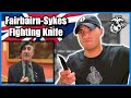 Marine reacts to the Fairbairn-Sykes Fighting Knife (w/ USMC KA-BAR comparison)