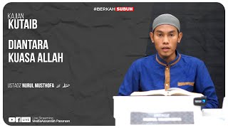 🔴[ LIVE ] DIANTARA KUASA ALLAH | Ustadz Nurul Musthofa