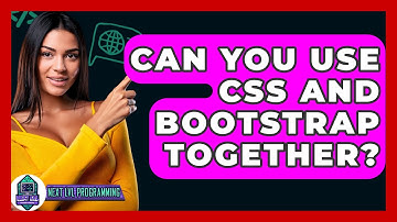 Can You Use CSS And Bootstrap Together? - Next LVL Programming