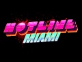 Hotline Miami Soundtrack OST Hydrogen