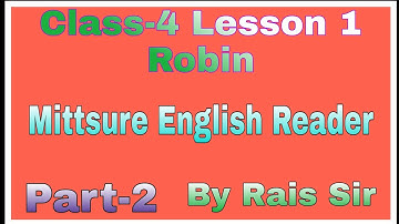 Class 4 (Mittsure English Reader ) Lesson 1 Robin  Part-2