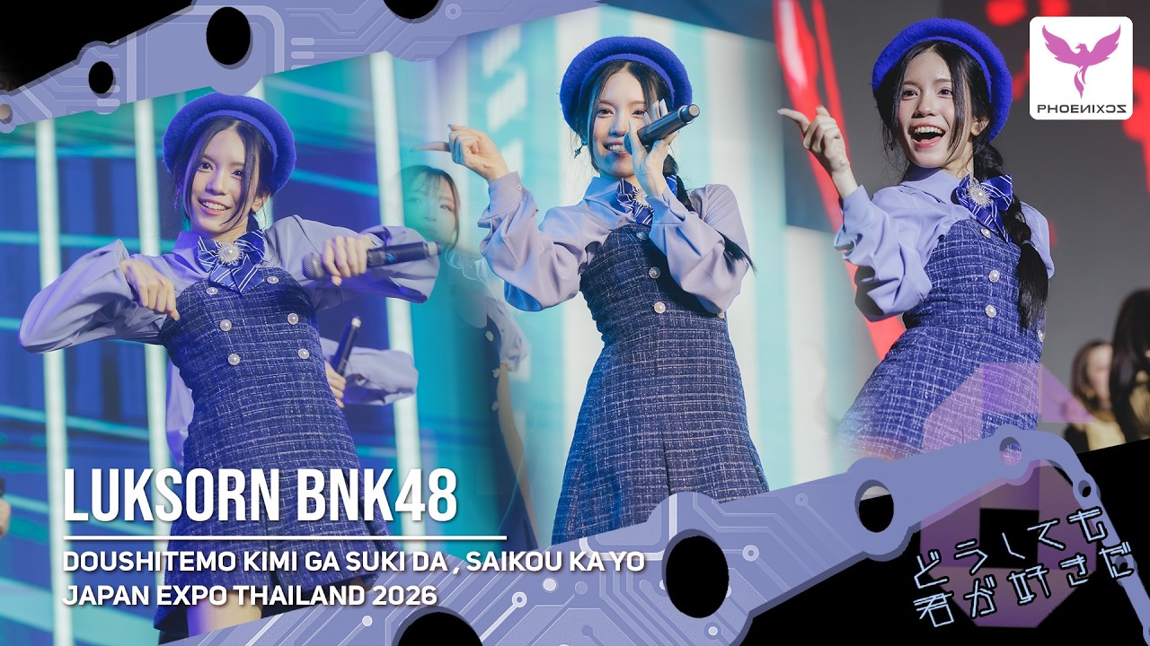 [Luksorn BNK48] Fancam - DOSHITEMO KIMI GA SUKI DA , SAIKYOU KAYO - Japan Expo 2026