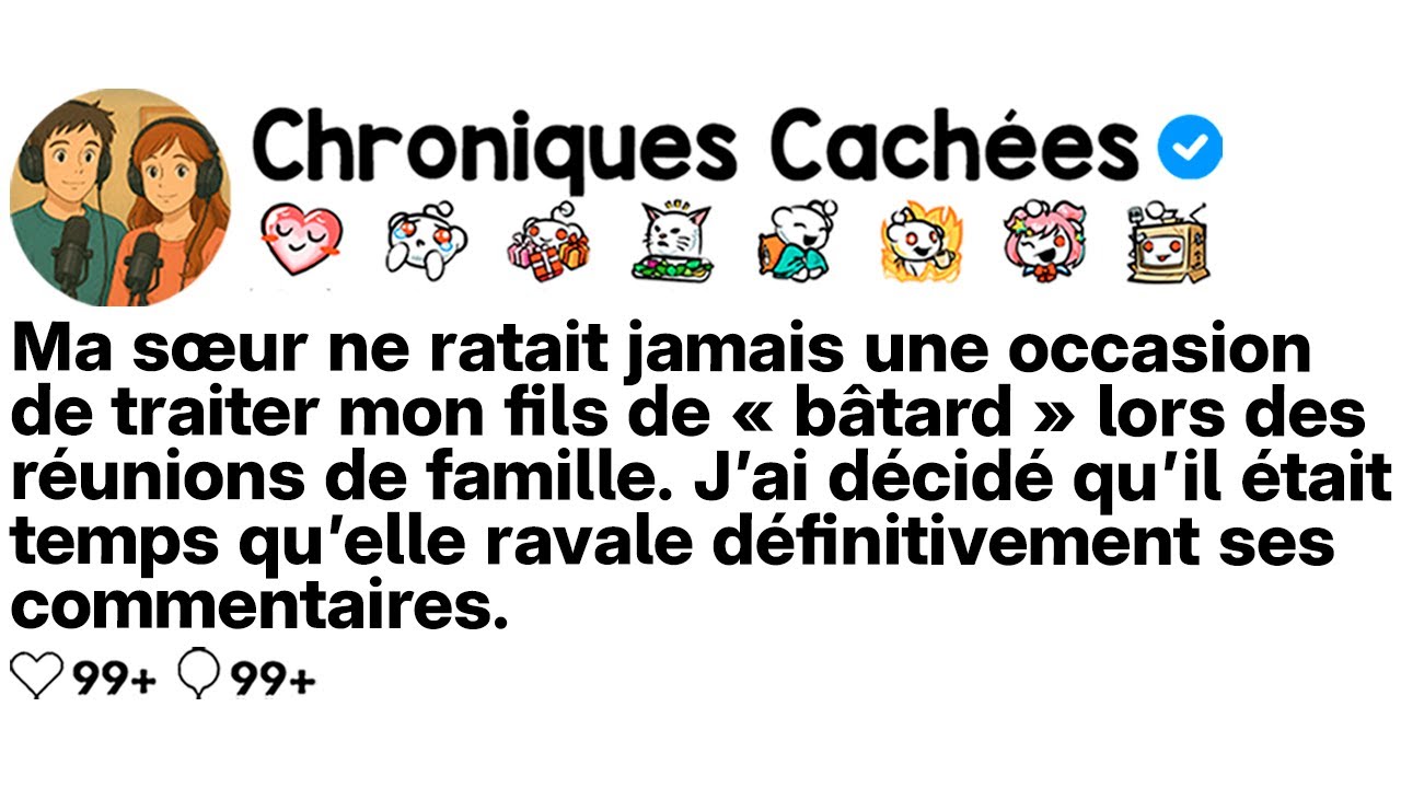 [COMPLET] Ma sœur traitait mon fils de BÂTARD à chaque réunion de famille.