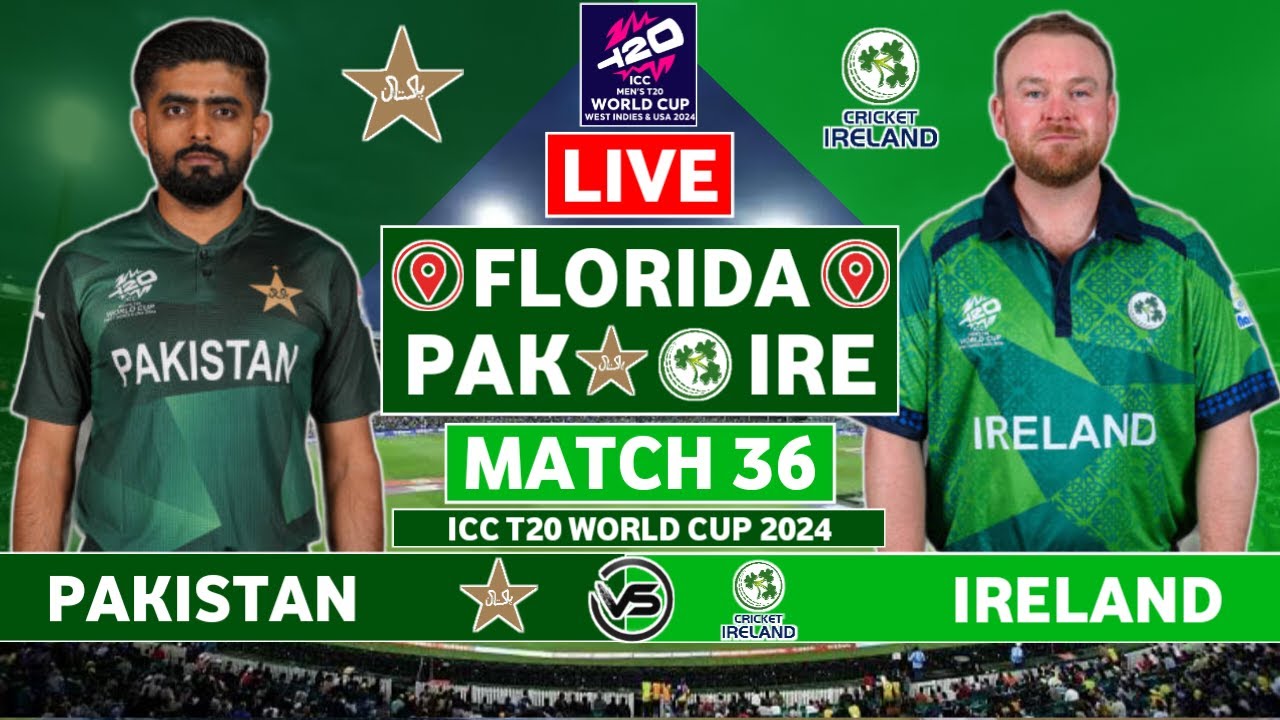 Pakistan vs Ireland Live Match PAK vs IRE Live Match Today ICC T20