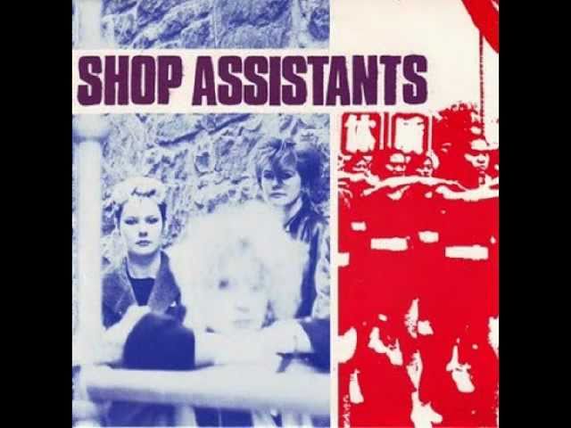 The Shop Assistants - Somewhere In China - YouTube