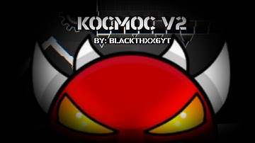 "Kocmoc V2" By Blackthxx6YT (Me) | GDPS 2.2 (Showcase)(Noclip)