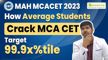 MAH MCA CET 2023 - How Average Students Crack MCACET ? | Target 99.9x%tile | Must Watch