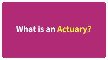 What is an Actuary?