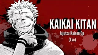 Kaikai Kitan - Jujutsu Kaisen Op By Eve  Lyrics  -  Romaji + Kanji + English 