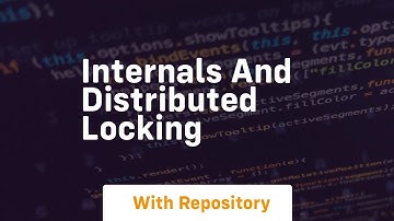 internals and distributed locking