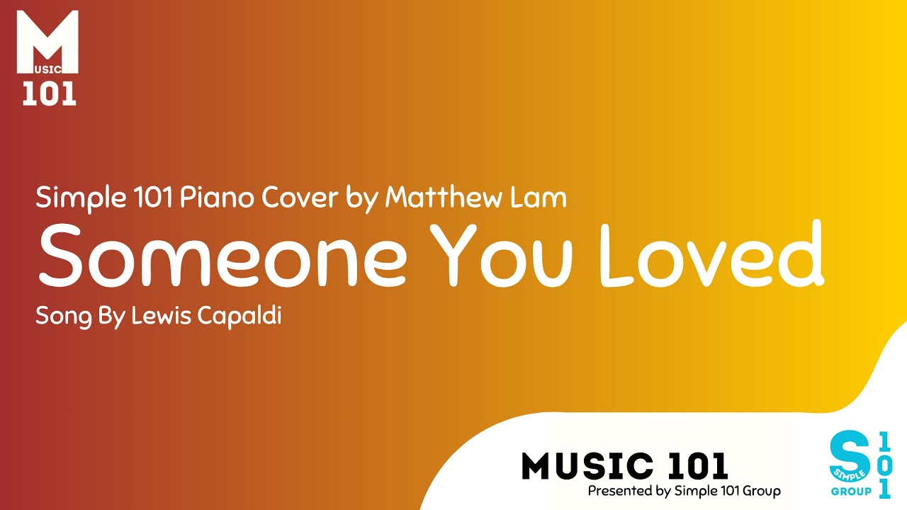 Lewis Capaldi - Someone You Loved | Piano Cover by Matthew Lam
