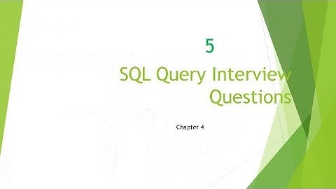 5 SQL Query Interview Question & Answer (Chapter  4)