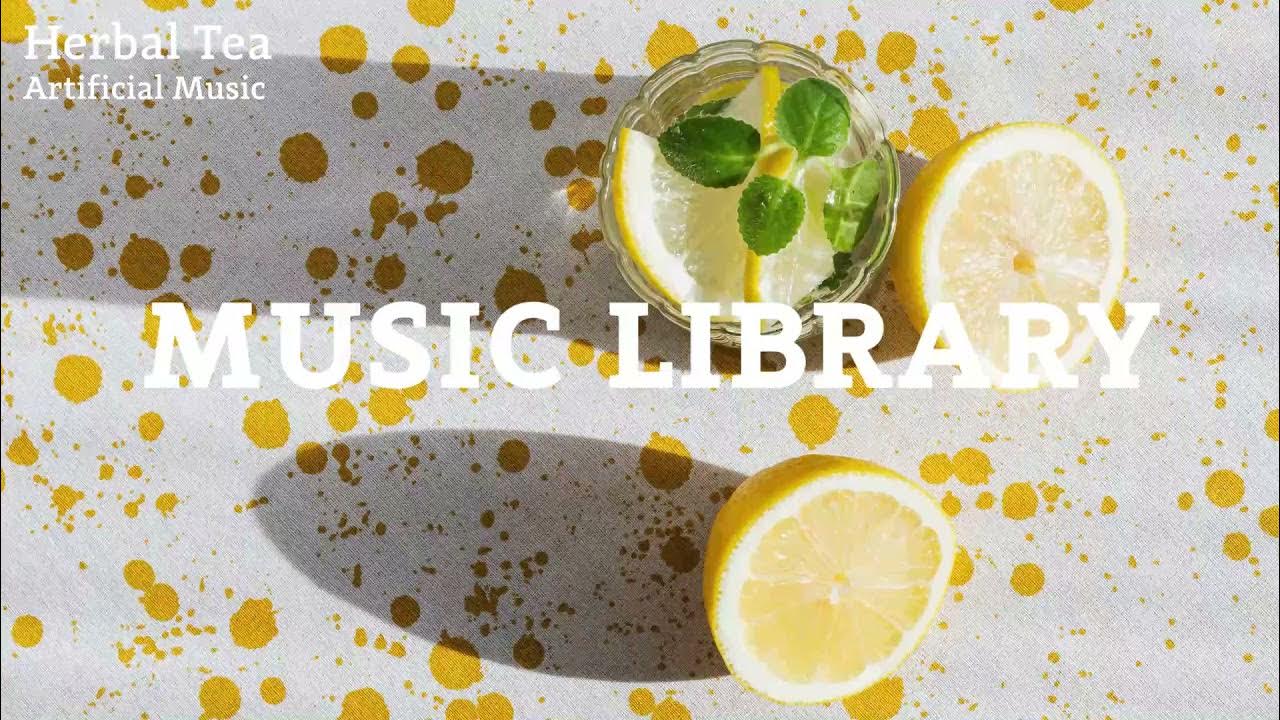 Herbal Tea Artificial Music (No Copyright and FREE Music) YouTube