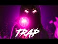 best trap 2020 🔉 trap hiphop mix 2020 🔉 Trap ' Bass ' Electronic ' EDM 2020 🔉 #17