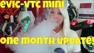 eVic-VTC Mini One Month Update! | TiaVapes Review