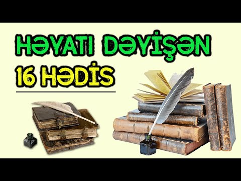 Həyatınızı dəyişəcək 16 Hədis. Mütləq izləyin!!! | tövbəzamanı