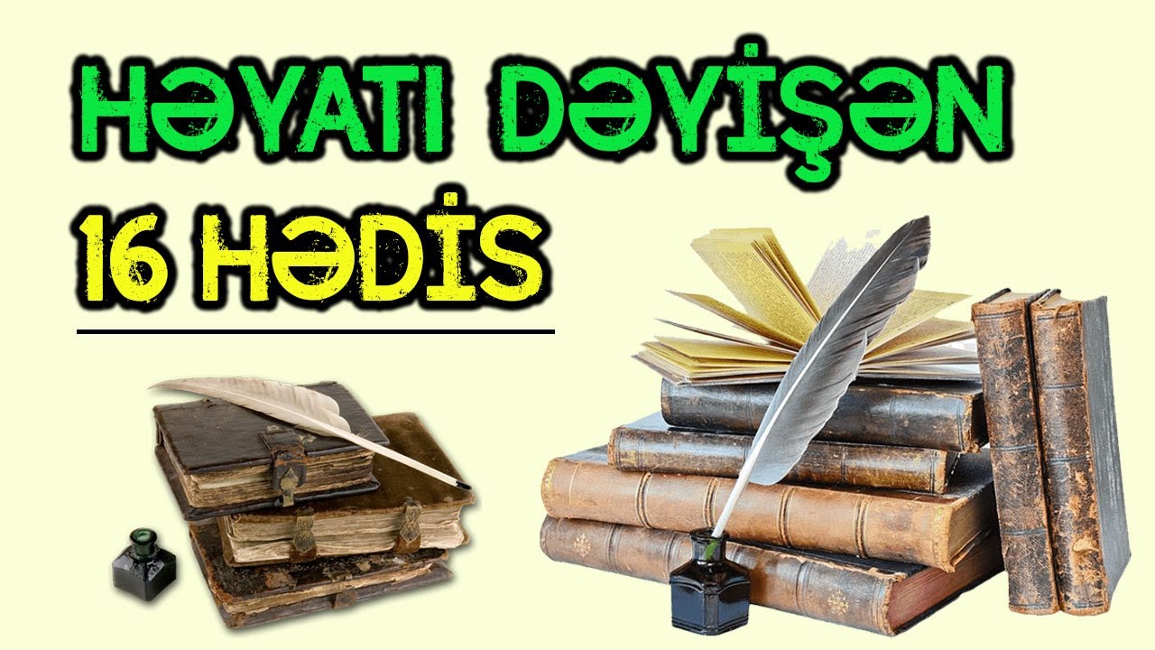 Həyatınızı dəyişəcək 16 Hədis. Mütləq izləyin!!! | tövbəzamanı