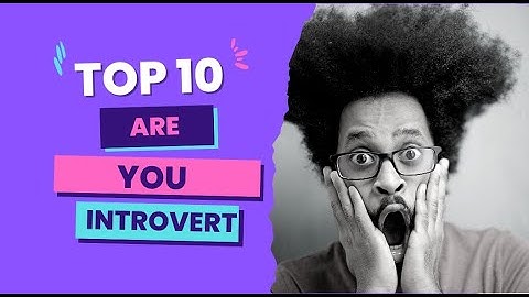 The 5 Types of Introvert - Which one are you?