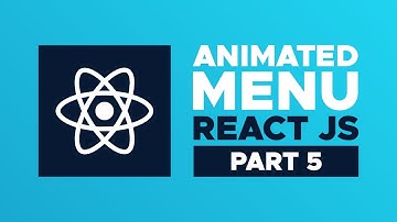 React JS Animated Menu in 8 Steps: Advanced React Menu Component Tutorial (Part 5)