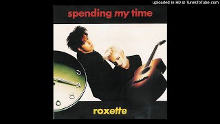 Video thumbnail of "Roxette - Spending my time (Instrumental)"