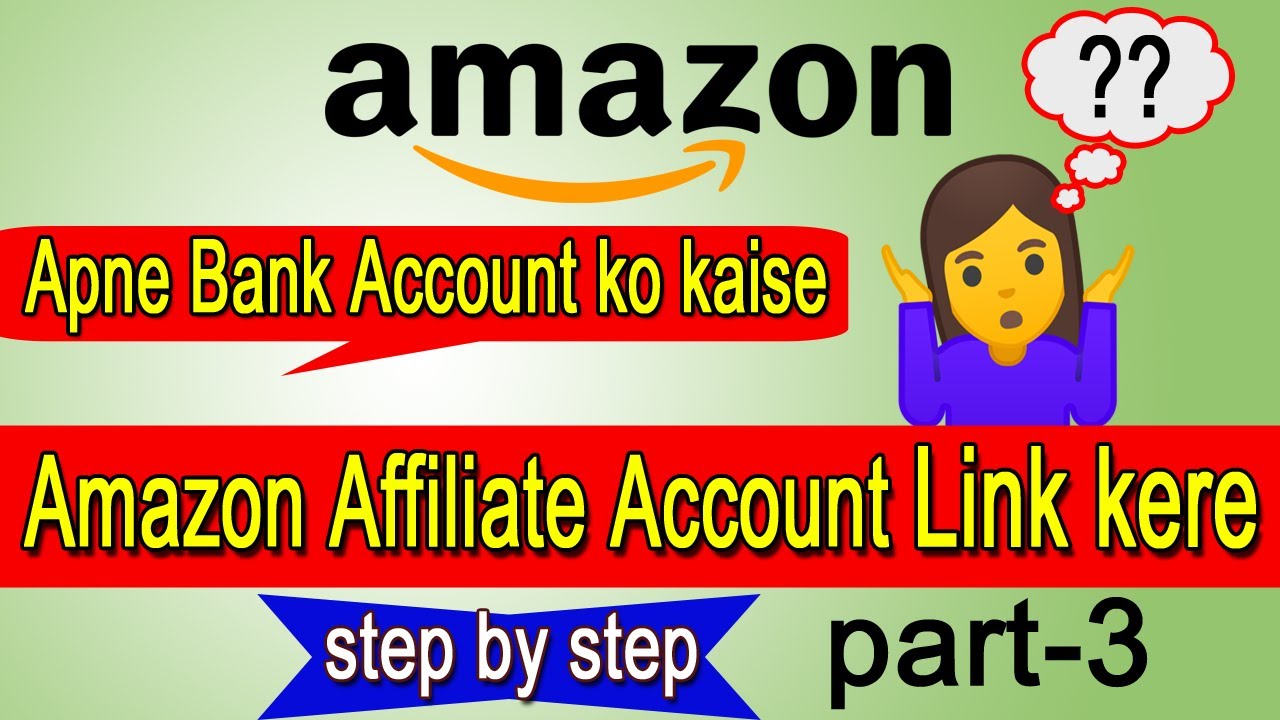 How To Add Bank Details In Amazon Affiliate amazon affiliate