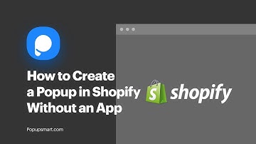 How to Create a Popup in Shopify Without an App for FREE (2022)