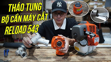 Bộ Cần Của Máy Cắt Cỏ Reload 543 Có Thật Sự Chất Lượng Không RUNG Như Quảng Cáo
