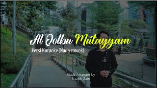 AL QOLBU MUTAYYAM VERSI KARAOKE / INSTRUMENTAL (Versi Nada Cowok)- By Nazich Zain