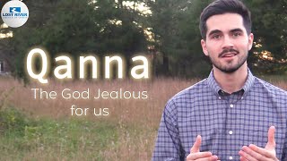 Qanna, The God Jealous for Us