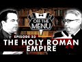 Off the Menu: Episode 23 - The Holy Roman Empire
