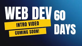60 Days of Web Development – Coming Soon! | Learn HTML, CSS, JavaScript & More