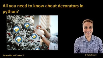 Tips Tricks 17 - All you need to know about decorators in python
