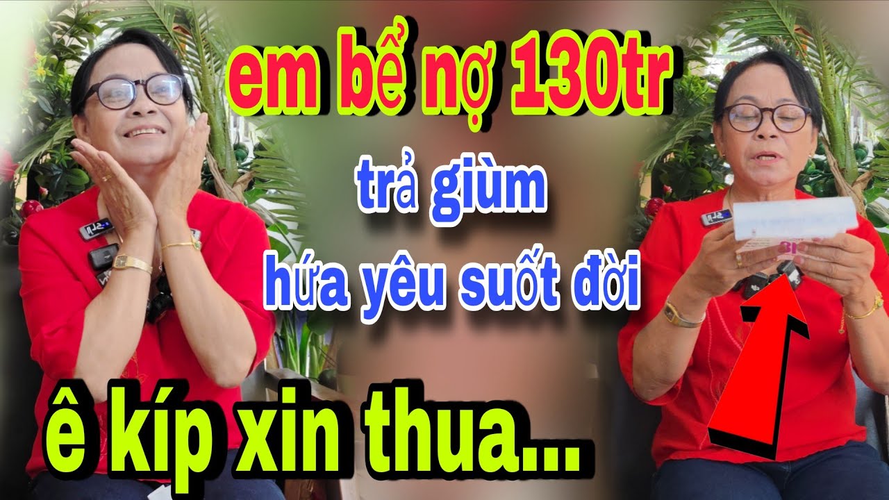 Em Đang Mắc Nợ Anh Nào Trả Giùm Và Cho Em Vốn 2 Tỷ Thì Em Mới Chịu Còn Không Thì Thua