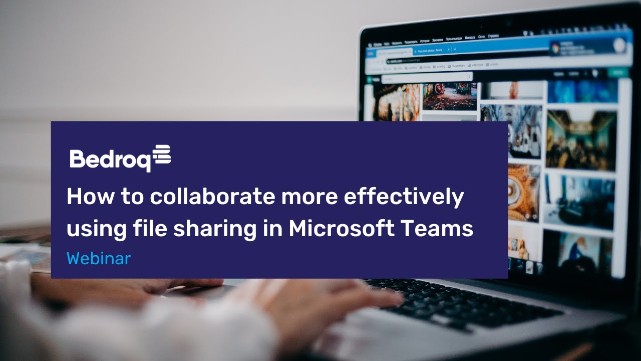 How to Collaborate more Effectively Using File Sharing in Microsoft ...