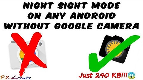 Night Sight Mode on any Android/iOS | Gcam Alternative | Nokia 6.1 plus