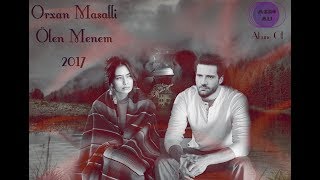 Orxan Masalli - Olen Menem | Super Mahni 2017