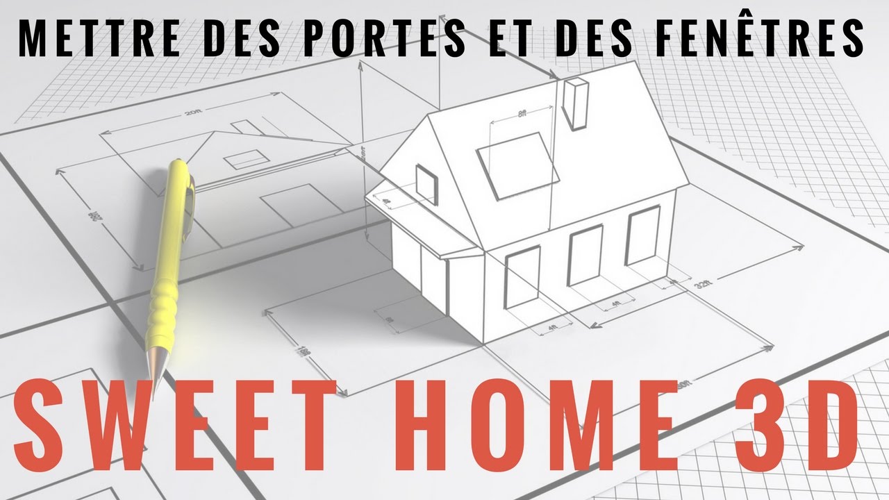 Tuto Sweet  Home  3D  portes  et fen tres YouTube