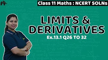 Limits And Derivatives Class 11 Maths | NCERT Solutions Chapter 13 | Exercise 13.1 Questions 26-32