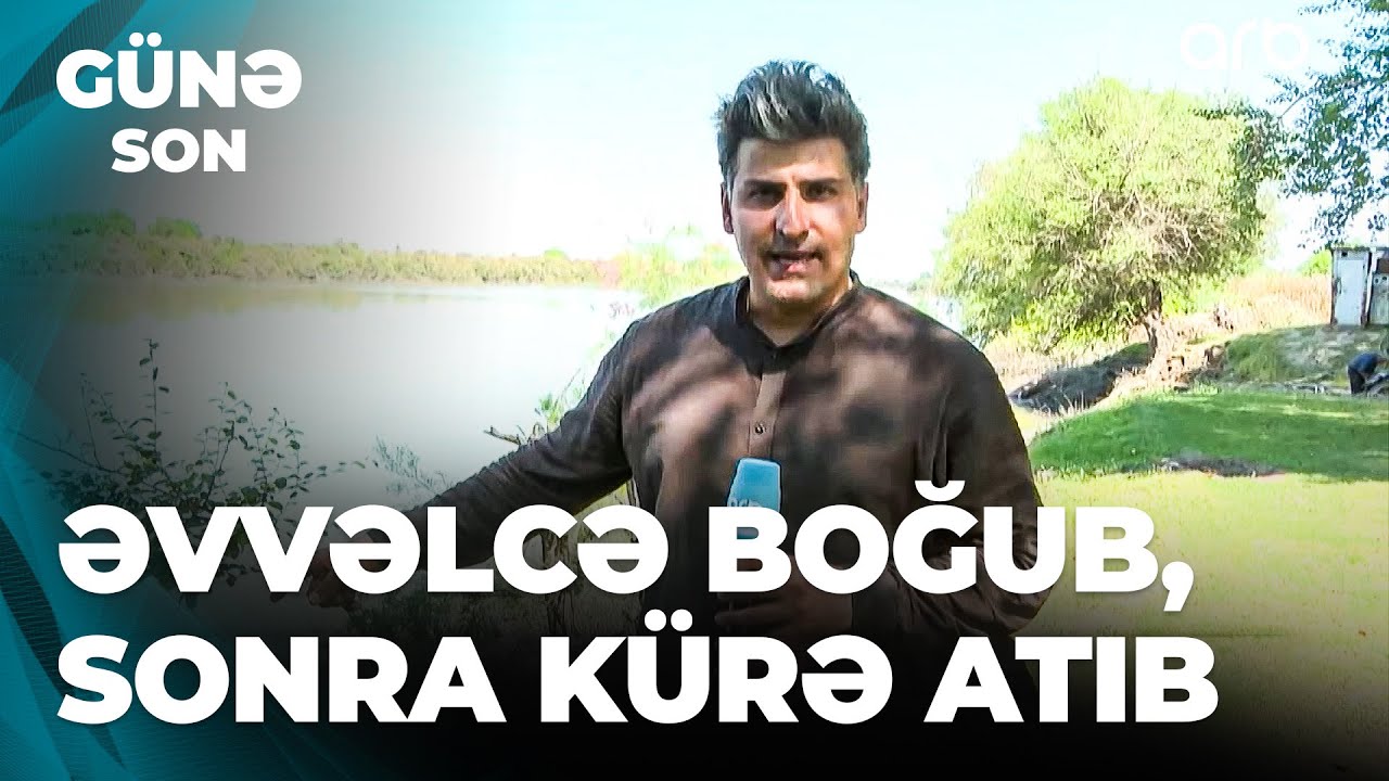 Günə Son | 16 yaşlı qızın qətlinin təfərrüatları