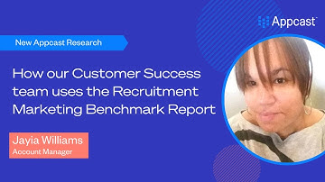 How our Customer Success team uses the Recruitment Marketing Benchmark Report: Jayia Williams