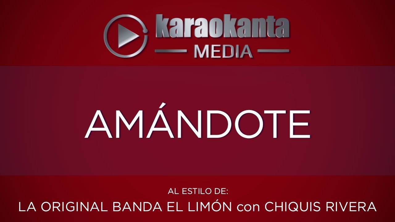 entretenimentos em ingles Karaokanta - Original Banda El Limón con Chiquis Rivera - Amándote