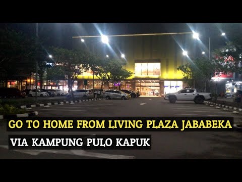 GO TO Home | From Living Plaza Jababeka | Via Kampung Pulo Kapuk | Night Riding❗ Walking Around